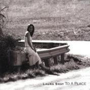 album cover of Laura Shay's To A Place
